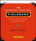 Image for The Performance Consultant&#39;s Fieldbook: Tools and Techniques for Improving Organizations and People