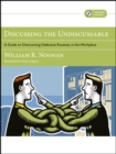 Image for Discussing the undiscussable: a guide to overcoming defensive routines in the workplace