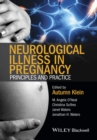 Image for Neurological Illness in Pregnancy: Principles and Practice