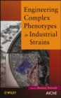 Image for Engineering Complex Phenotypes in Industrial Strains