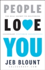 Image for People Love You : The Real Secret to Delivering Legendary Customer Experiences