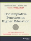 Image for Contemplative practices in higher education  : powerful methods to transform teaching and learning