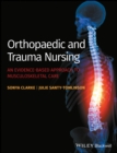 Image for Orthopaedic and Trauma Nursing - An Evidence-based  Approach to Musculoskeletal Care