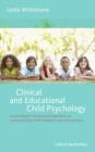 Image for Clinical and educational child psychology: an ecological-transactional approach to understanding child problems and interventions