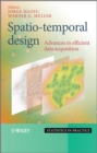 Image for Spatio-temporal design: advances in efficient data acquisition