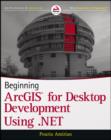 Image for Beginning ArcGIS for desktop development using .Net