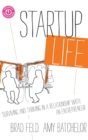 Image for Startup life  : surviving and thriving in a relationship with an entrepreneur