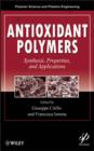 Image for Antioxidant Polymers: Synthesis, Properties, and Applications
