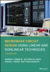 Image for Microwave circuit design  : using linear and nonlinear techniques