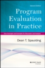 Image for Program evaluation in practice: core concepts and examples for discussion and analysis