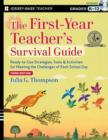 Image for The first-year teacher&#39;s survival guide  : ready-to-use strategies, tools and activities for meeting the challenges of each school day