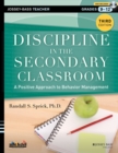 Image for Discipline in the secondary classroom  : a positive approach to behavior management