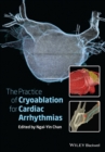Image for The Practice of Catheter Cryoablation for Cardiac Arrhythmias