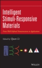 Image for Intelligent stimuli-responsive materials  : from well-defined nanostructures to applications
