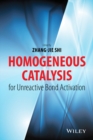 Image for Homogeneous Catalysis for Unreactive Bond Activation