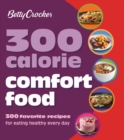 Image for Betty Crocker 300 Calorie Comfort Food