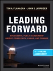 Image for Leading forward: successful public leadership amidst complexity, chaos, and change