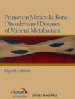 Image for Primer on the Metabolic Bone Diseases and Disorders of Mineral Metabolism