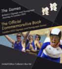 Image for The Games - Britain&#39;s Olympic and Paralympic Journey to London 2012