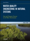Image for Water-quality engineering in natural systems: fate and transport processes in the water environment