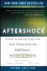 Image for Aftershock: protect yourself and profit in the next global financial meltdown