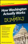 Image for How Washington Actually Works for Dummies