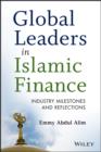 Image for Global leaders in Islamic finance: industry milestones and reflections