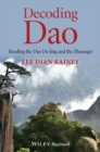 Image for Decoding Dao: reading the Dao De Jing (Tao Te Ching) and the Zhuangzi (Chuang Tzu)