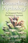 Image for Counseling psychology: an integrated positive psycholgical approach