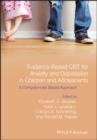 Image for Evidence-Based CBT for Anxiety and Depression in Children and Adolescents