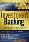 Image for Investment Banking University, Second Edition - Valuation, Leveraged Buyouts, and Mergers &amp; Acquisitions