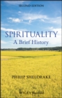 Image for Spirituality : A Brief History