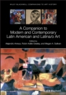 Image for A companion to modern and contemporary Latin American and Latina/o art