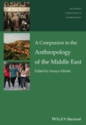 Image for A Companion to the Anthropology of the Middle East