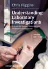 Image for Understanding laboratory investigations: a guide for nurses, midwives and healthcare professionals