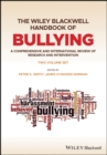Image for The Wiley Blackwell Handbook of Bullying - A Comprehensive and International Review of Research  and Intervention