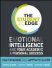 Image for The student EQ edge: emotional intelligence and your academic and personal success. (Facilitation and activity guide)