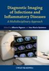 Image for Diagnostic imaging of infections and inflammatory diseases  : a multidisciplinary approach