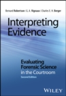 Image for Interpreting evidence  : evaluating forensic science in the courtroom