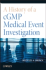 Image for A History of a cGMP Medical Event Investigation