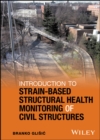 Image for Introduction to Strain-Based Structural Health Monitoring of Civil Structures
