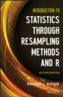 Image for Introduction to Statistics Through Resampling Methods and R, Second Edition