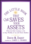Image for The Little Book That Still Saves Your Assets: What the Rich Continue to Do to Stay Wealthy in Up and Down Markets