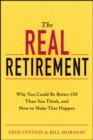 Image for The real retirement: why you could be better off than you think, and how to make that happen