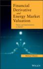 Image for Financial derivative and energy market valuation: theory and implementation in MATLAB