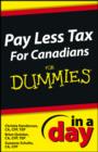 Image for Pay Less Tax In a Day For Canadians For Dummies