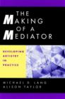 Image for The making of a mediator: developing artistry in practice