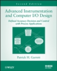 Image for Advanced instrumentation and computer I/O design: defined accuracy decision and control, with process applications