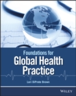 Image for Foundations of global health practice