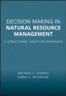 Image for Decision Making in Natural Resource Management - A Structured, Adaptive Approach